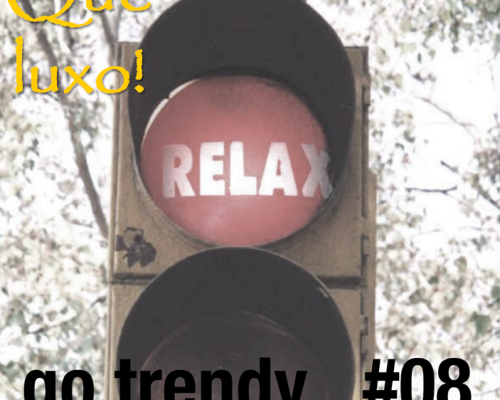 GO TRENDY: Que luxo!