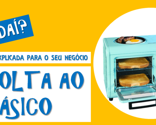 TÁ E DAÍ? DE VOLTA AO BÁSICO